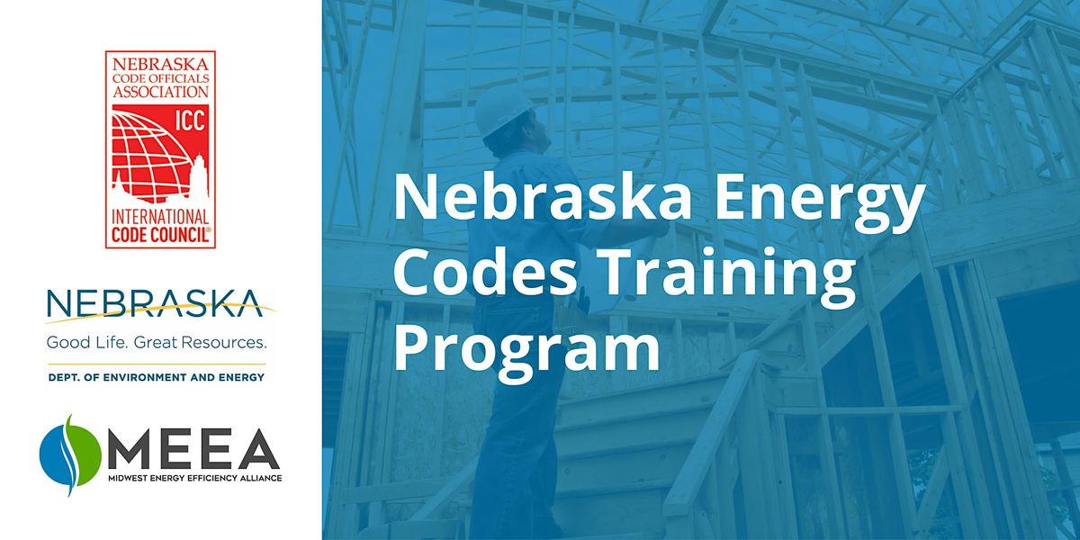 The Nebraska Energy Code 2018 IECC Updates and Building Science Basics