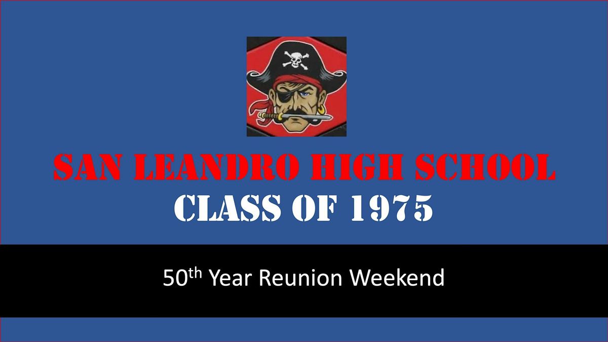 San Leandro High School-Class of 1975-50 Year Reunion Weekend-Mailing List, 19 September | Event in Livermore