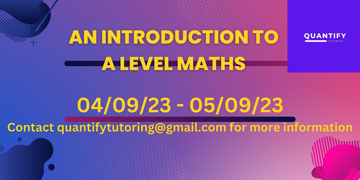 An Introduction To A Level Maths - Crash Course, September 4 to September 5 | Online Event ...