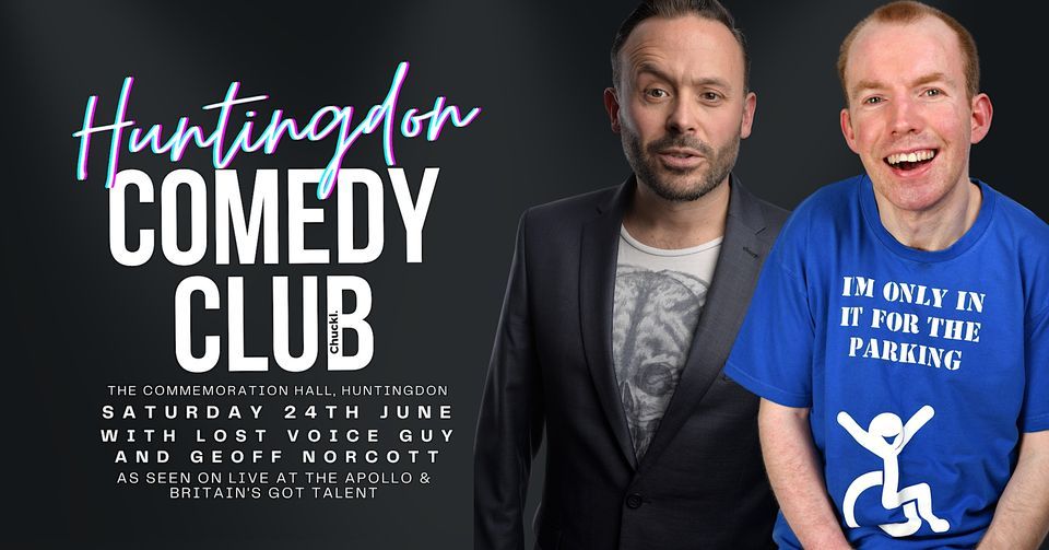 Huntingdon Comedy Club with Lost Voice Guy and Geoff Norcott, The