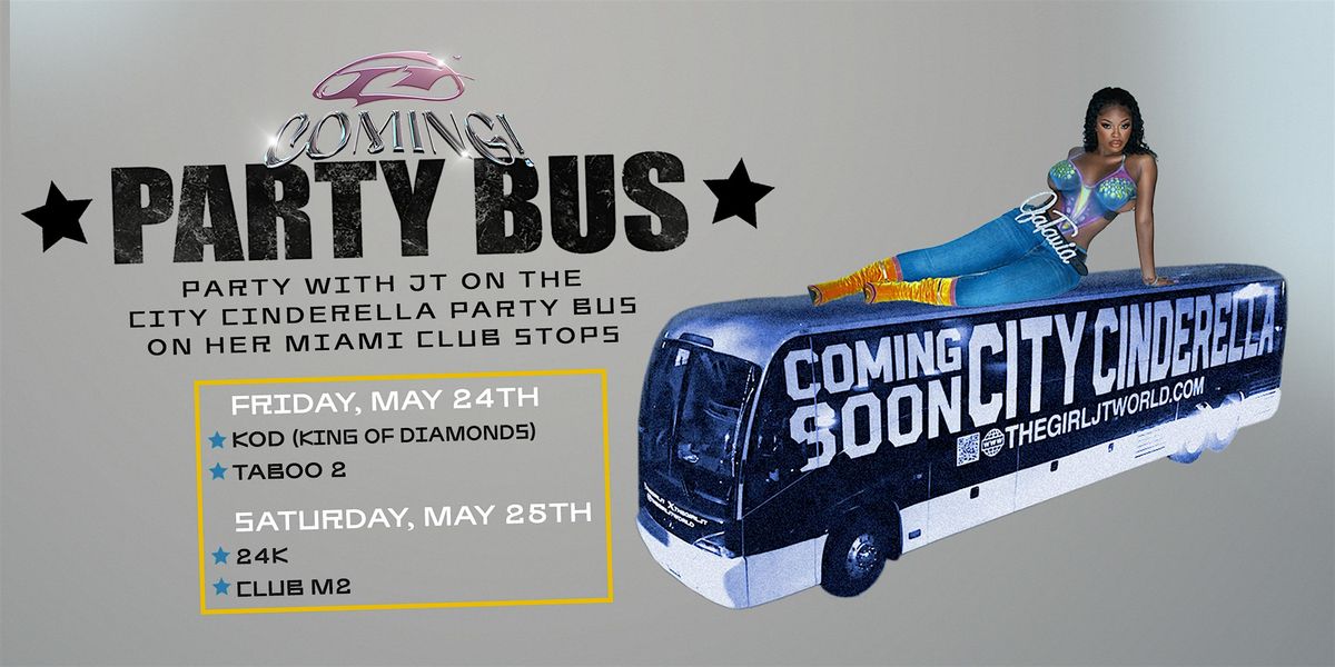 JTs Coming: Memorial Day Weekend PARTY BUS, Miami Beach, 25 May to 26 ...