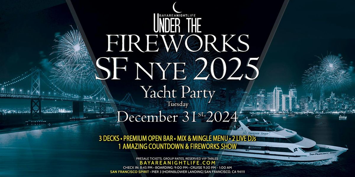 2025 SF New Years Eve Under the Fireworks Cruise, San Francisco Spirit