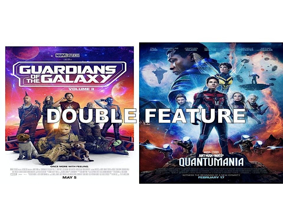 GUARDIANS OF GALAXY 3 & ANTMAN 3 at BDI (Fri & Sat 5/1920) DOUBLE