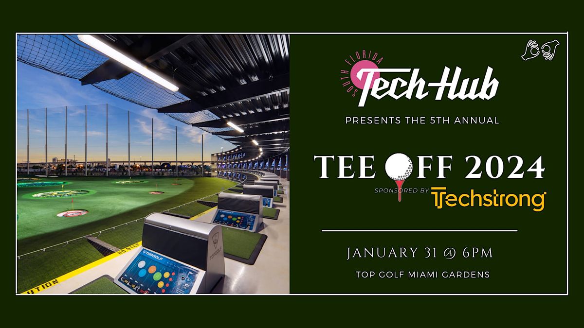 TEE OFF 2024 5th annual kickoff event!, Topgolf, Miami Gardens