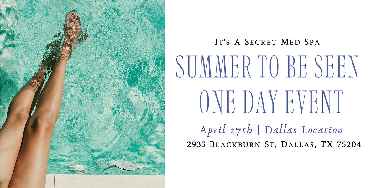Its a secret med spa dallas summer to be seen event it s a secret med