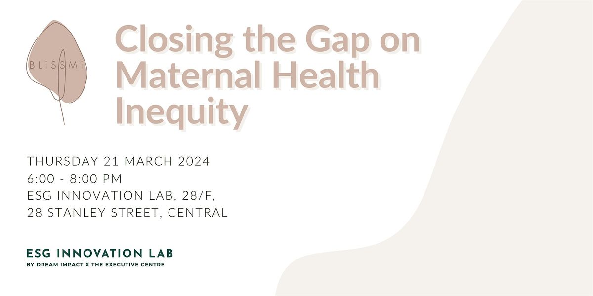 Closing the Gap on Maternal Health Inequity, ESG Innovation Lab ...