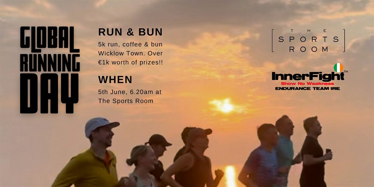 Global Run Day Morning 5k Run and Bun, The Sports Room, Wicklow, 5