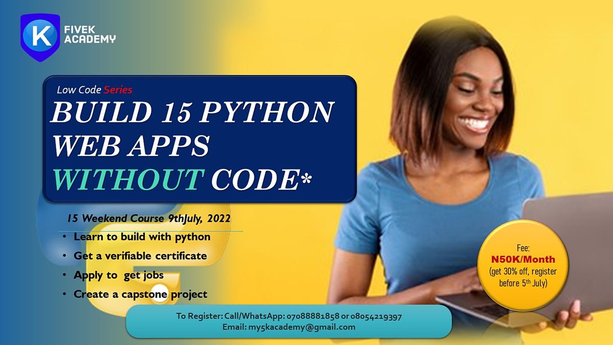 BUILDING WEB APPS WITHOUT CODE USING PYTHON (LOW CODE SERIES), July 9 ...