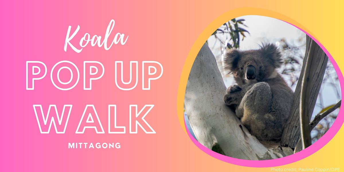 Koala Pop Up Walk Mittagong, Lake Alexandra, Mittagong, 28 September 2023 AllEvents.in