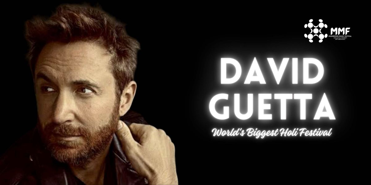 MMF - David Guetta, 6 March | Event in Mohali | AllEvents