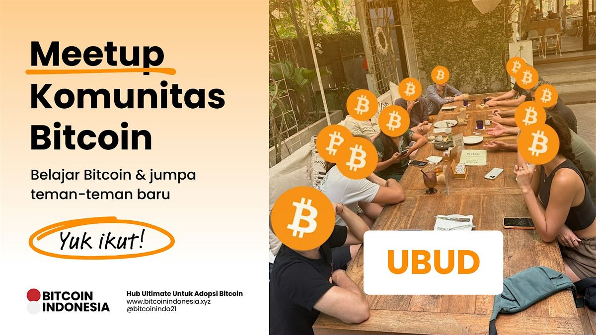 Bitcoin Indonesia Community Meetup Ubud, Bali | Event in Kecamatan Ubud | AllEvents