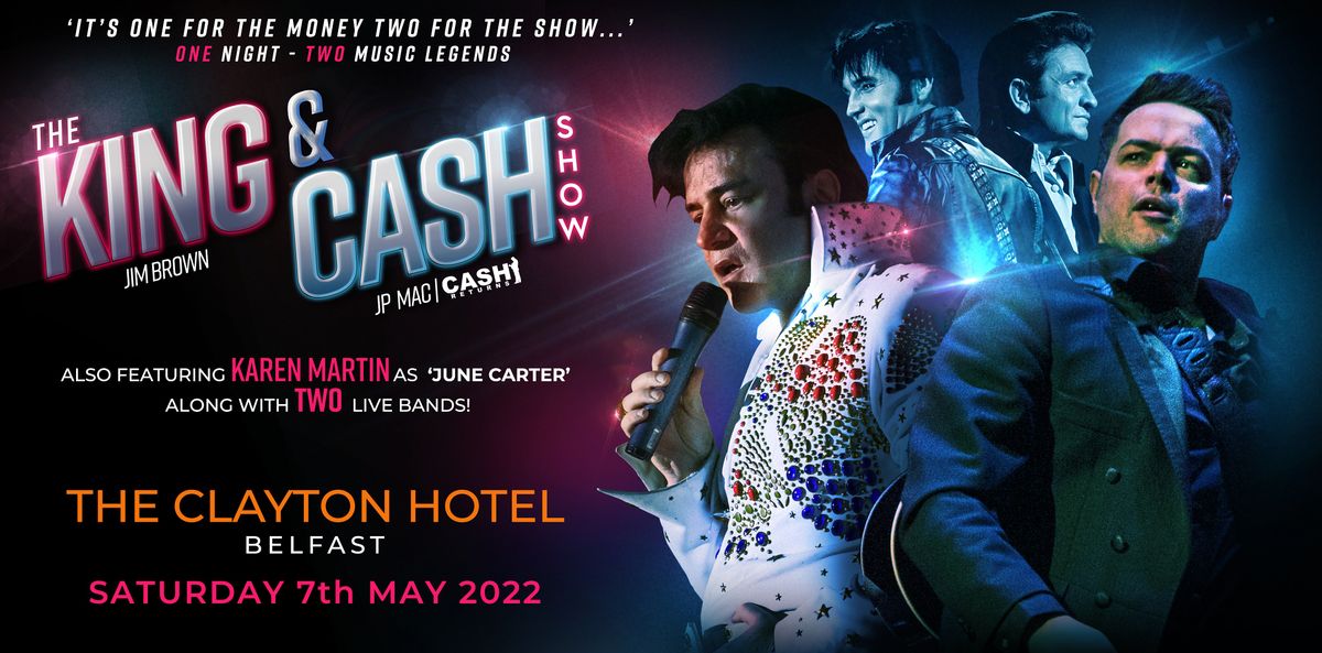 Clayton Christmas Concert 2022 The King & Cash Show | Belfast, Clayton Hotel Belfast, May 7 2022 |  Allevents.in