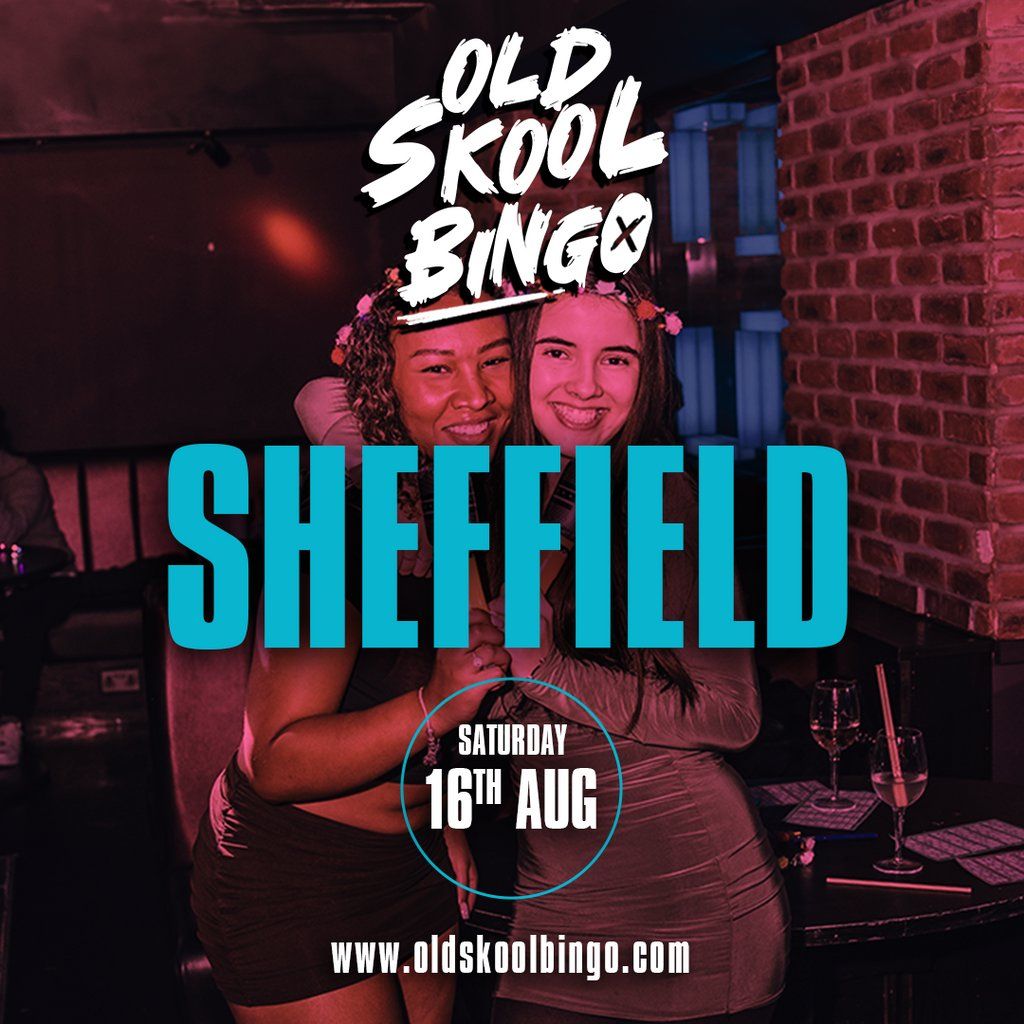 Old Skool Bingo Sheffield, 16 August | Event in Sheffield | AllEvents