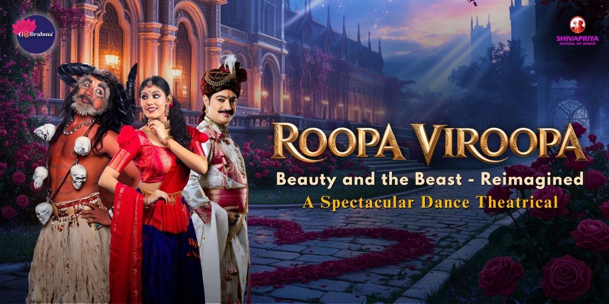 Roopa Viroopa: Beauty and the Beast - Reimagined, 21 December | Event in Bangalore | AllEvents