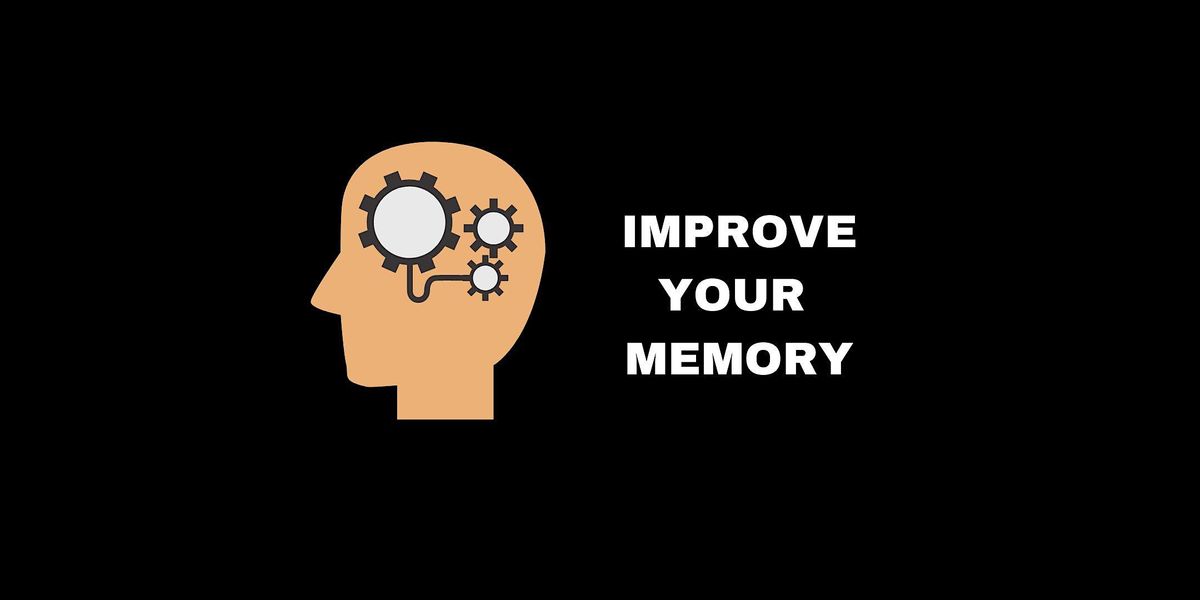How to Improve Your Memory - Hanoi | Event in Hanoi | AllEvents.in