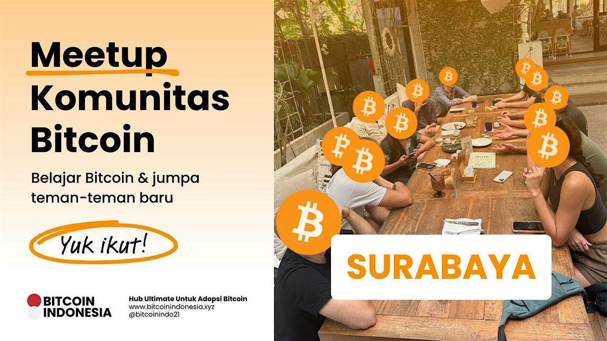 Bitcoin Indonesia Community Meetup Surabaya | Event in Kec. Lakarsantri | AllEvents