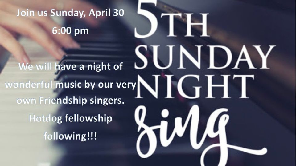 5th Sunday Night Singing, Friendship Baptist Church, Lyman, 30 April 2023 AllEvents.in