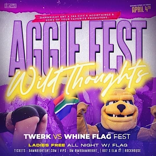 AGGIE FEST WILD THOUGHTS TWERK VS WHINE FLAG FEST, ROCKHOUSE