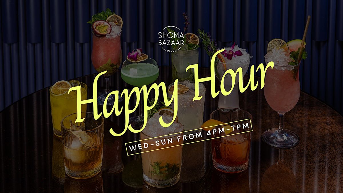 Happy Hour, Shoma Bazaar, Doral, May 3 2023 AllEvents.in