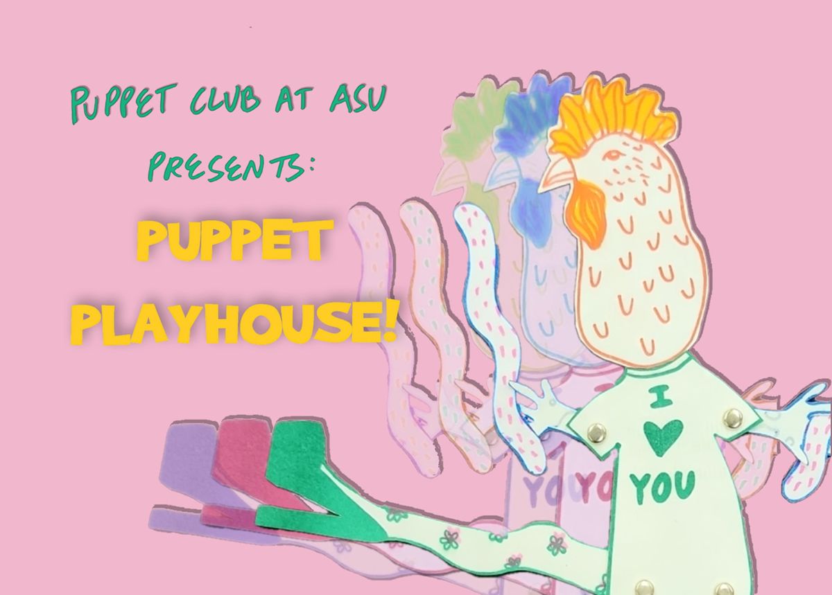 Puppet Club Presents Puppet Playhouse!, Harry Wood Gallery, Tempe