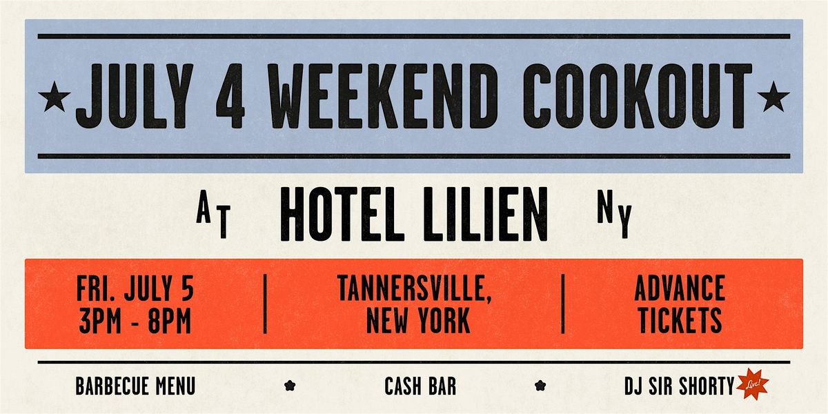 July 4th Weekend Cookout, Hotel Lilien, Tannersville, 5 July 2024
