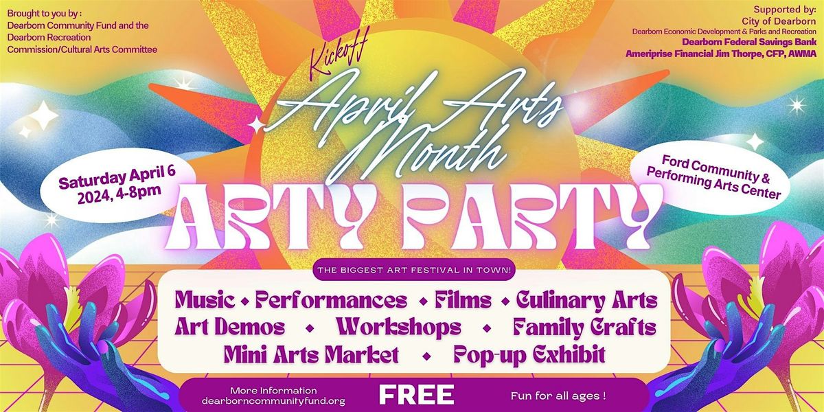 Arty party dearborn april arts month kickoff festival ford community