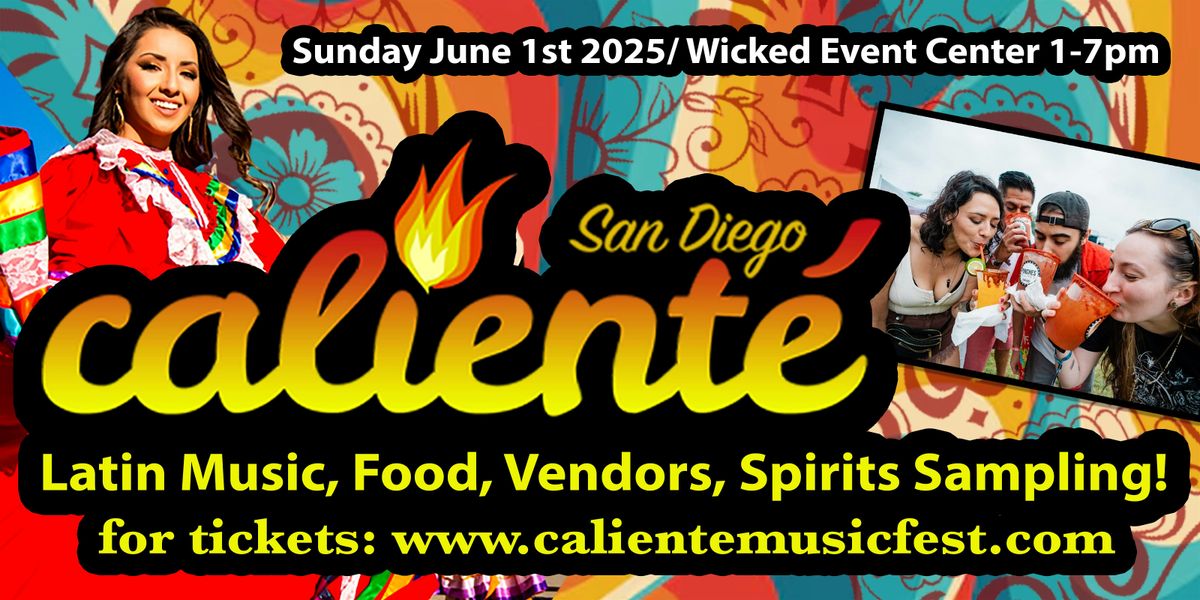 Calienté Latin Music, Food and Spirits Festival! 2025, 1 June | Event in San Diego | AllEvents