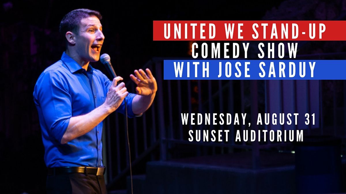 United We StandUp Comedy Show with Jose Sarduy from Dry Bar Comedy