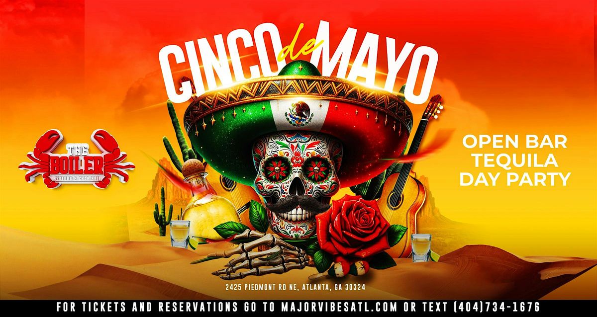 THE ULTIMATE FIESTA Cinco de Mayo Open Bar The Boiler Seafood ATL