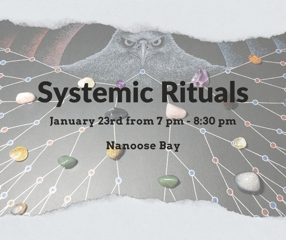 Systemic Ritual Systemic Rituals, Nanoose Bay, Vancouver Island, BC, 23 January 2024 ...