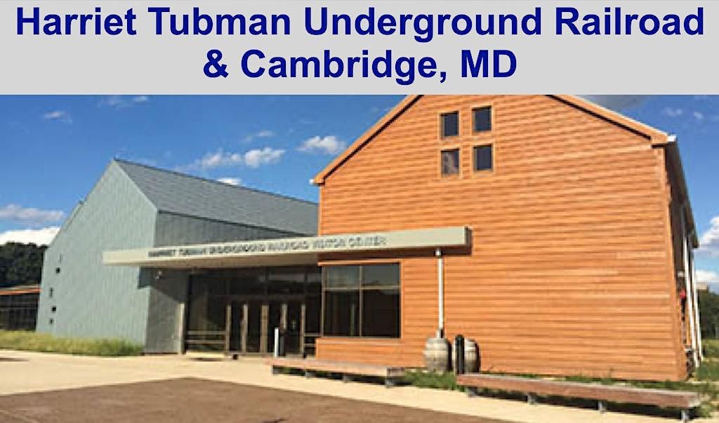 Harriet Tubman Underground Railroad & Cambridge Maryland Tour, Harriet