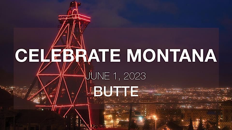 Celebrate Montana in Butte, Copper King Convention Center, Ascend Hotel