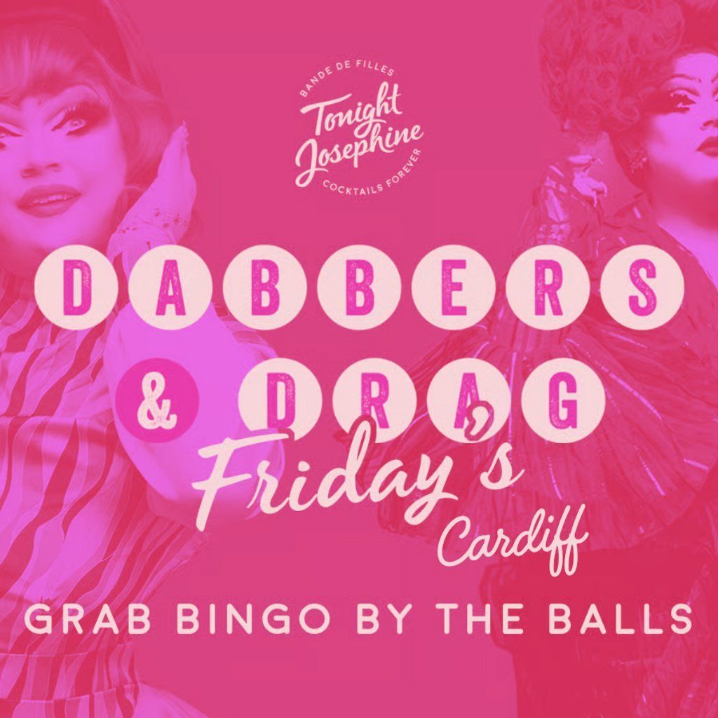 Dabbers and Drag @ Tonight Josephine Cardiff, 1 August | Event in Cardiff | AllEvents
