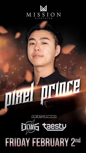 Pixel Prince PIXEL PRINCE @ MISSION NIGHTCLUB FREE BEFORE 12 WITH TICKET., Mission ...