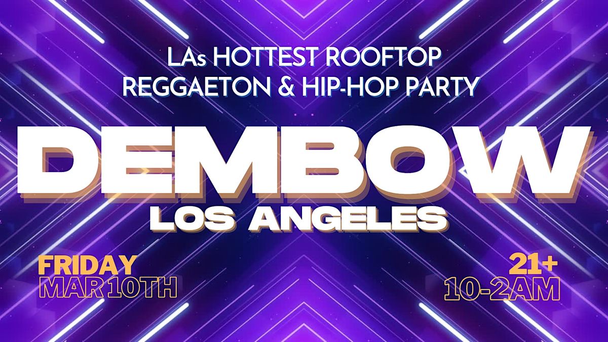 Dembow Los Angeles, Apt 503 Lounge, Los Angeles, 10 March to 11 March