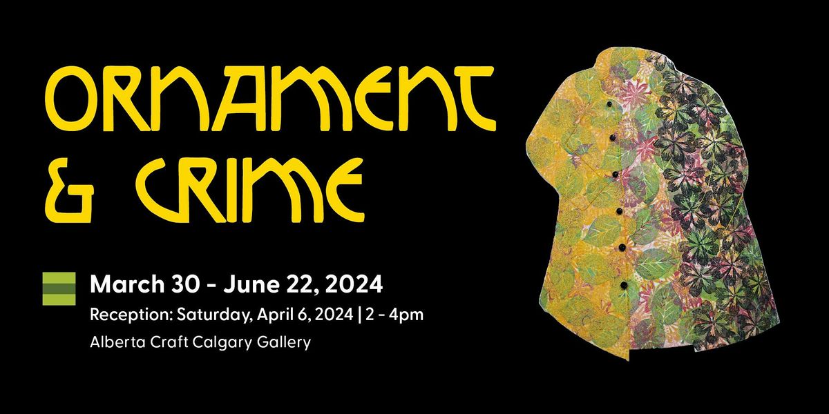 Reception for Ornament & Crime, Alberta Craft Gallery & Shop Calgary