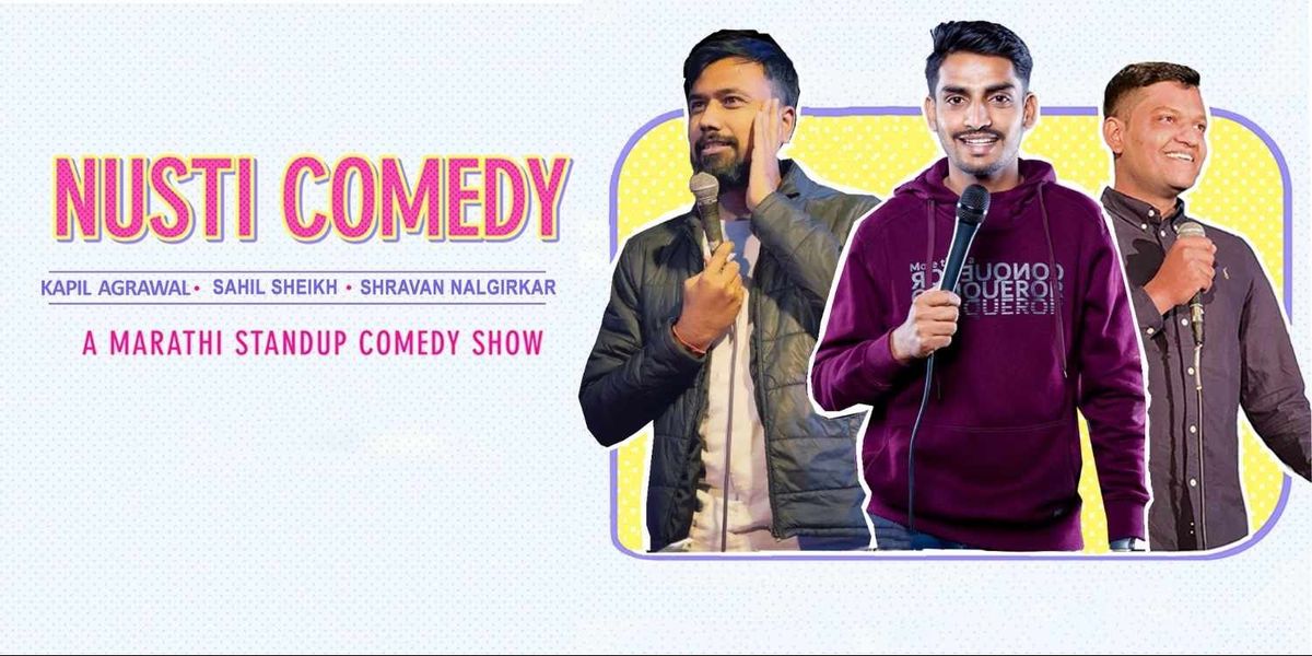 Nusti Comedy, 6 July | Event in Pimpri Chinchwad | AllEvents