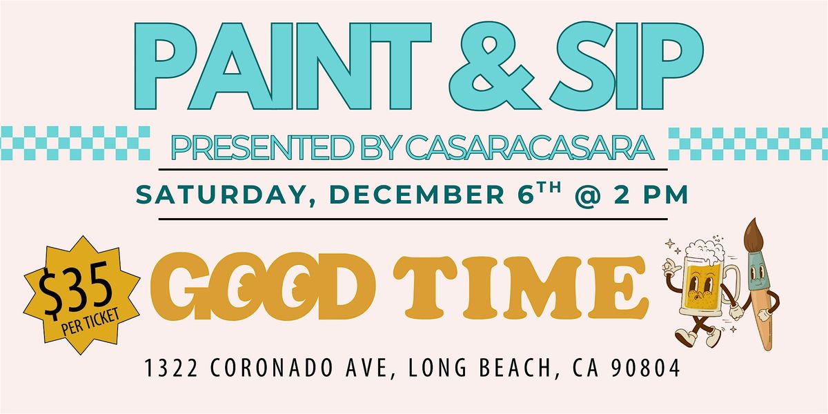 Paint and Sip at Good Time, 6 December | Event in Long Beach | AllEvents