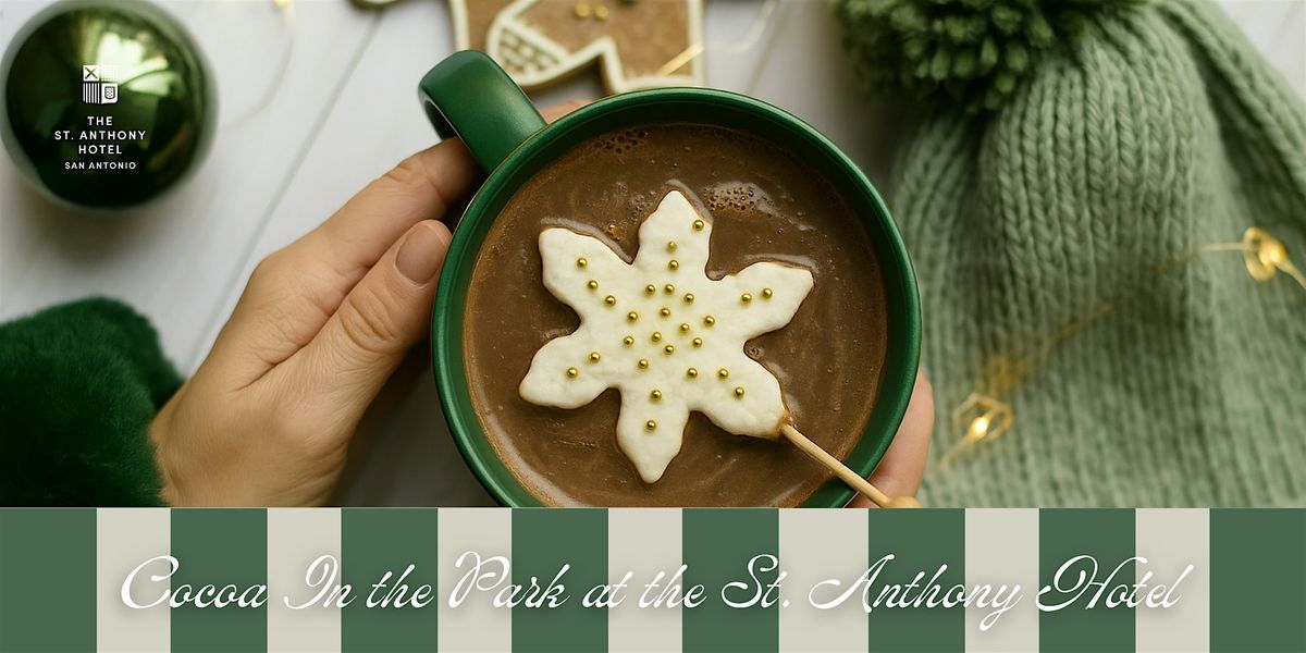 Cocoa in The Park at The St. Anthony Hotel | Event in San Antonio | AllEvents