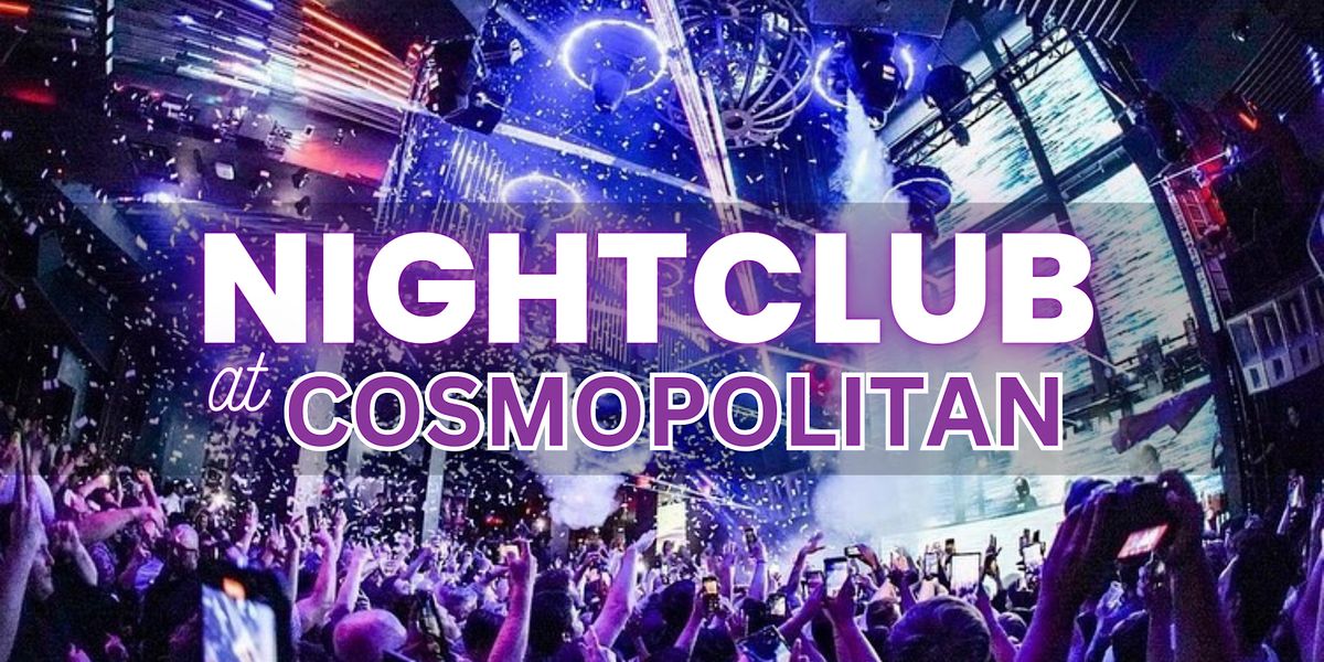 Free Entry - Saturdays - Nightclub at Cosmopolitan - Ladies Open Bar | Event in Las Vegas | AllEvents