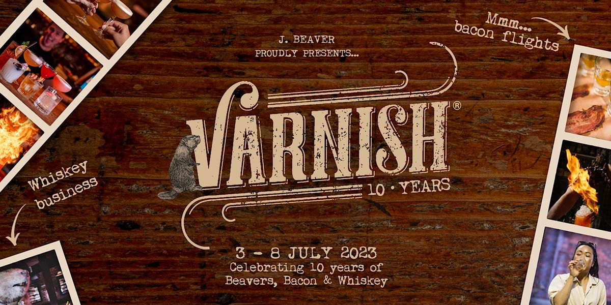 A Decade of Varnish Fourth July Whiskey Masterclass Special, Varnish
