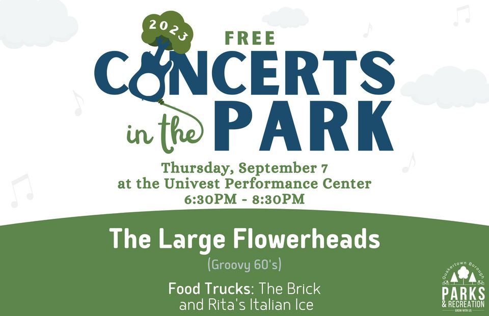 Concert in the Park The Large Flowerheads, Univest Performance Center