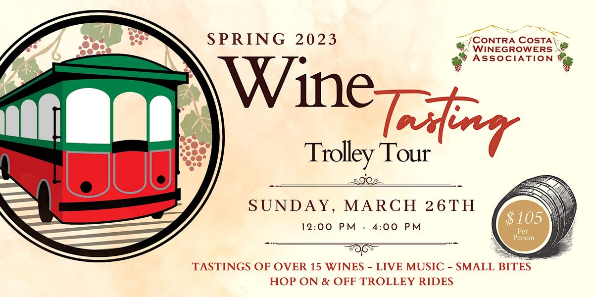 2023 Spring Wine Tasting Trolley Tour, Contra Costa Winegrowers