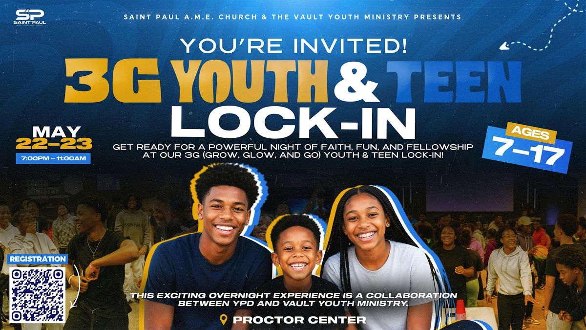 Tween Lock In 3G Youth & Teen Lock-In (Grow, Glow & Go) | Ages 7–17, St Paul AME ...