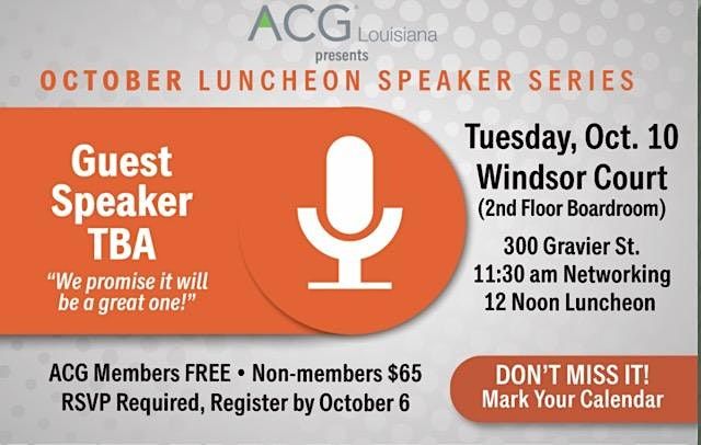 ACG Louisiana October 2023 Networking & Speaker Event, The Windsor Court, New  Orleans, October 10 2023 | AllEvents.in