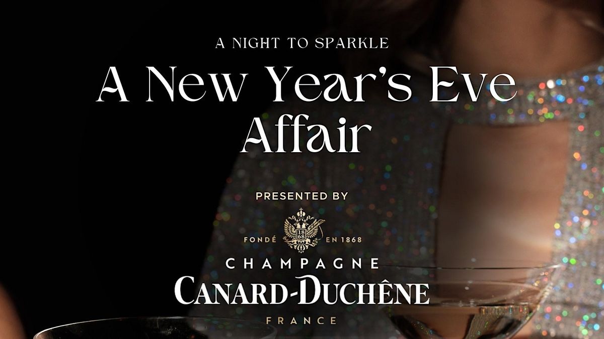 A Night to Sparkle A NYE Affair presented by Champagne CanardDuchêne