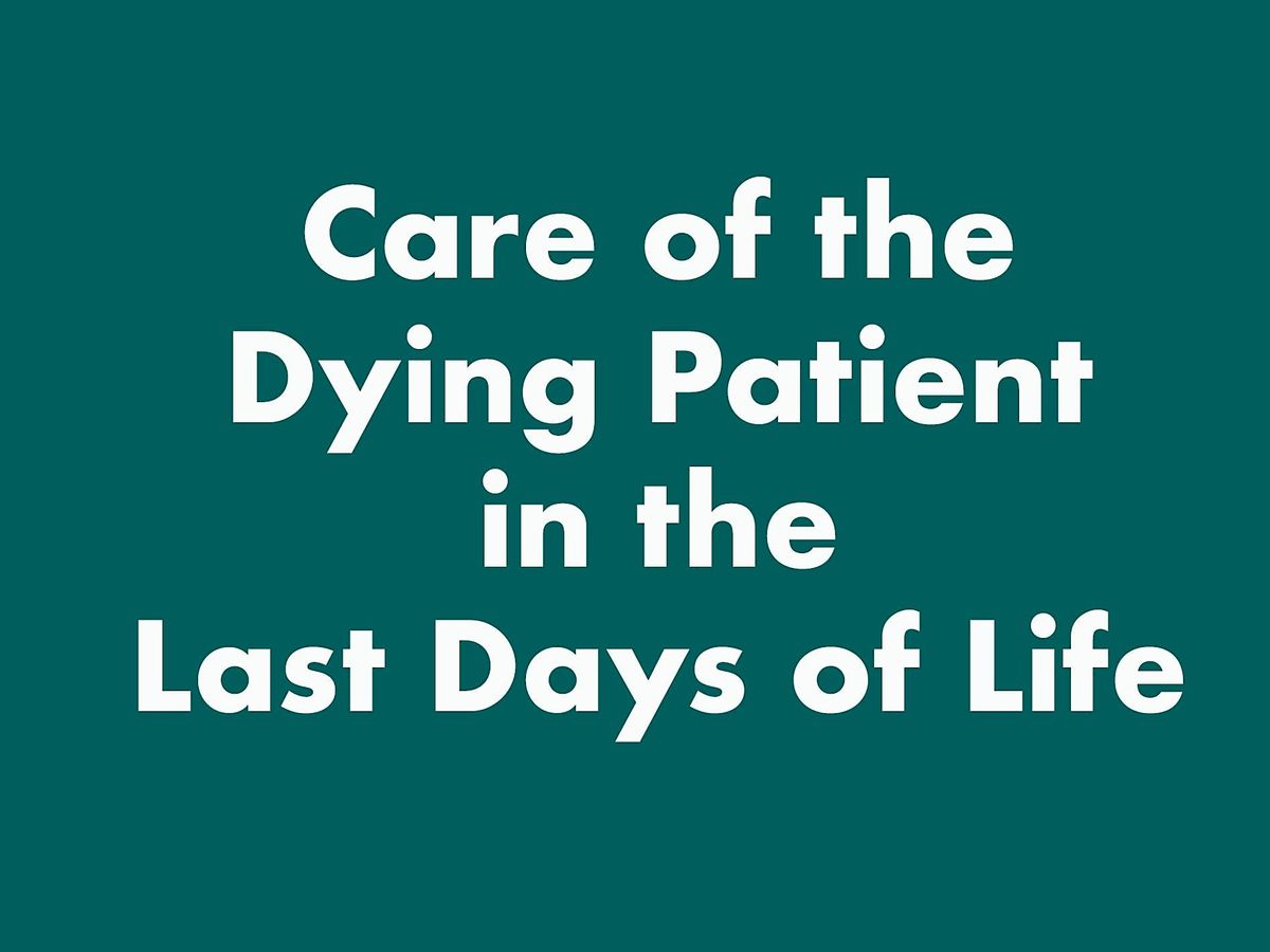 Care of the dying patient in the last days of life cornwall hospice