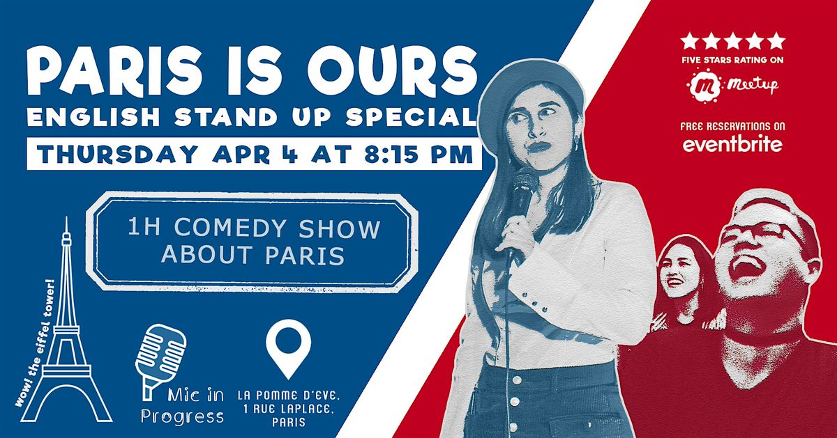 English StandUp Comedy Paris is Ours, La Pomme D'eve, Paris, 4 April