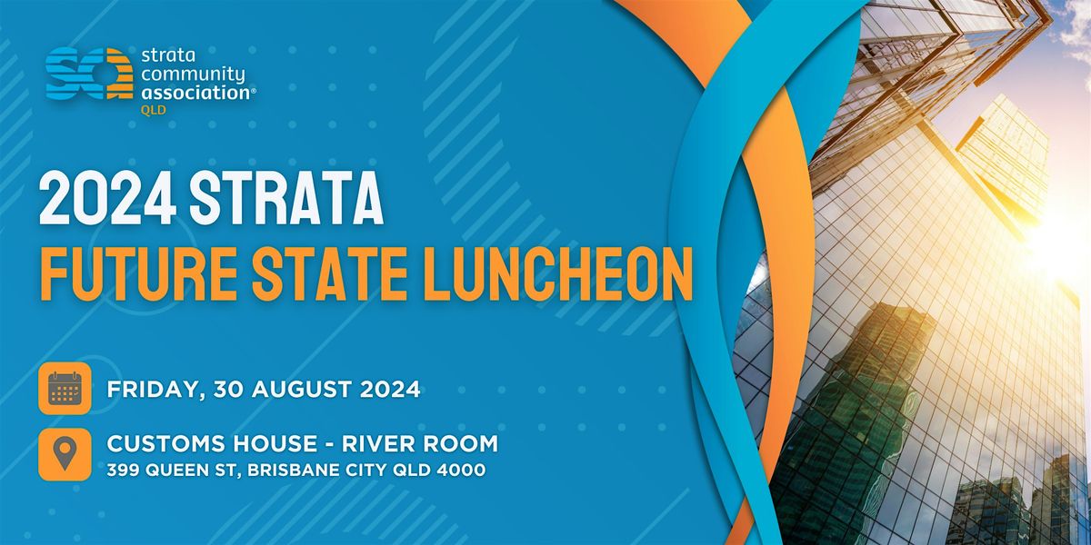 2024 Strata Future State Luncheon, Customs House, Brisbane City, 30 ...