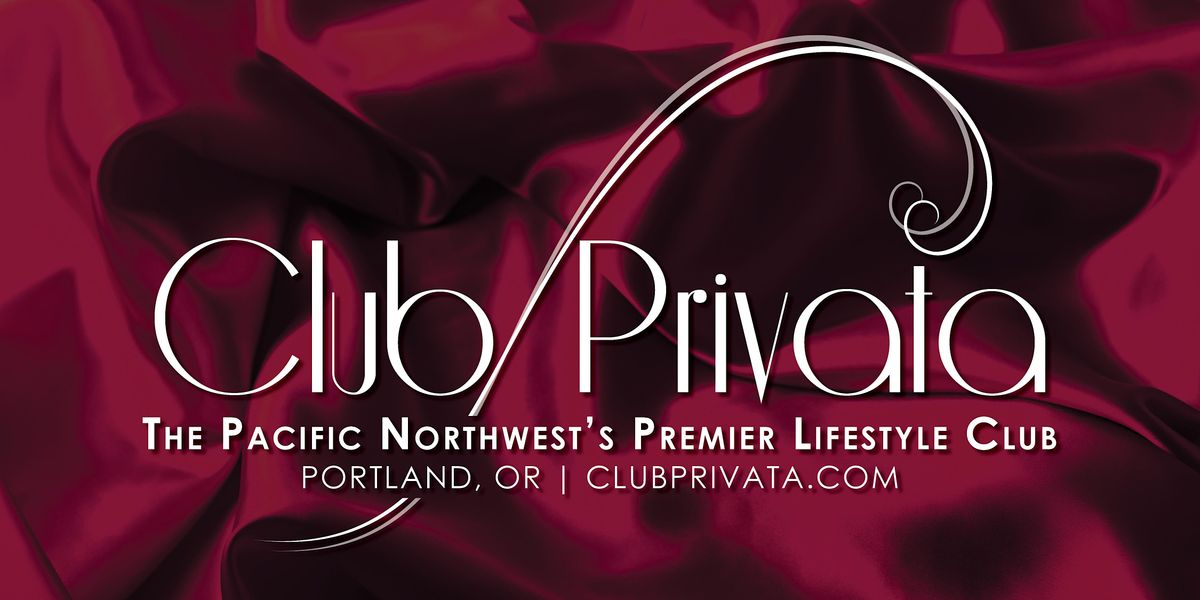 Club Privata Newbies Night, Club Privata, Portland, August 18 to
